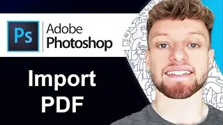 How To Import PDF in Photoshop (Step By Step)