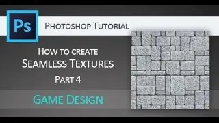 Tutorial: Creating seamless textures for games PART 4 (Adobe Photoshop)