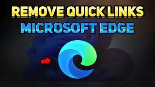 How to Remove Quick Links in Microsoft Edge One by One (Tutorial)