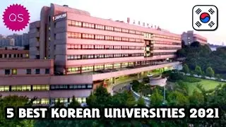 Top 5 Best Universities In South Korea 2021 | World Rankings