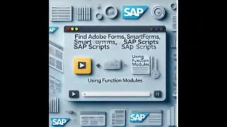 SAP Adobe Forms: How to Find Name of Adobe Form, Smartforms, SAP Script Using Functional Module