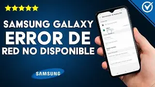 Cómo solucionar el error 'red móvil no disponible' en un SAMSUNG GALAXY