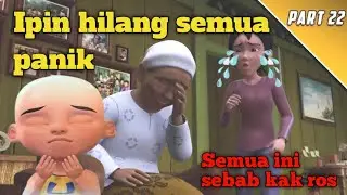 Ipin menghilang!? Upin,opah dan kak Ros sedih || Upin dan Ipin kartun