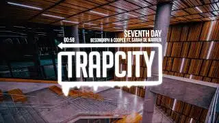 Besomorph & Coopex - Seventh Day (ft. Sarah de Warren)