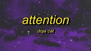 Doja Cat - Attention (Lyrics) | look at me, look at me, you looking