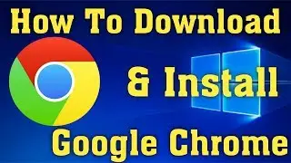 How to Install Google Chrome on Windows 10 - 2020 || Google Chrome latest Update