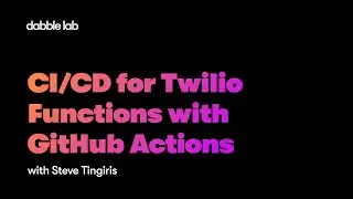 CI/CD for Twilio Functions with GitHub Actions