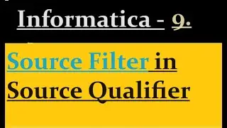 How to use source filter in Source Qualifier Informatica