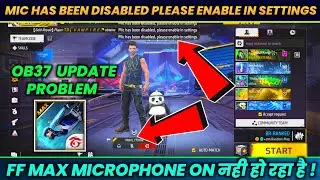🥲free fire max mic has been disbaled please enable in setting | ff max mic problem after new update