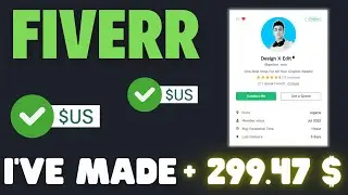 I've Made US$299.47 From FIVERR | Make Money On Fiverr!