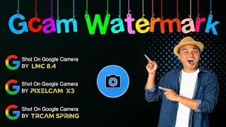 Gcam Watermark || All Gcam Watermark || Gcam Logo || Official Gcam Watermark....