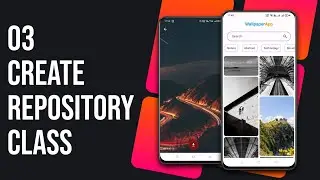 03 - Create Repository Class For Wallpaper App