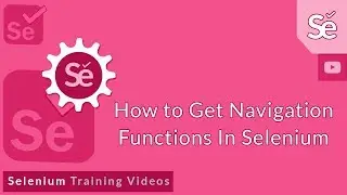 Selenium Tutorial | Automation Testing | How to Get Navigation Functions In Selenium?