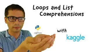 #5 (Part 2) - Learn Python with Kaggle - Loops and List Comprehensions