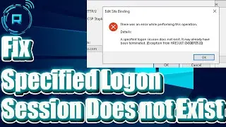 How to Fix A Specified Logon Session Does not Exist