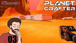 More Exploring, and UPGRADES - The Planet Crafter - Ep 3