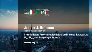 Julian J. Bommer: Seismic Hazard Assessment for Natural and Induced Earthquakes