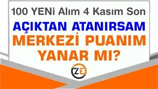 KPSS Yeni 100 Kadro   Açıktan Atanırsam Merkezi Puanım Yanar mı   Mülakatsız Kariyer Kapısı