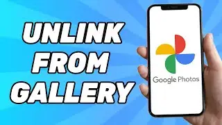 How to Unlink Google Photos From Gallery