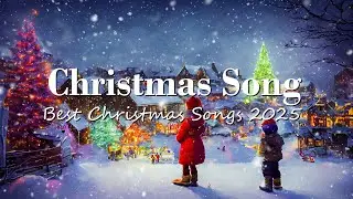 Best Christmas Songs 2025 🎄🎁🎅 Greatest Christmas Hits Ever