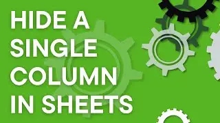 How to hide a single column in Google Sheets (but not delete it) (2024)