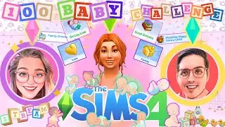 100 Baby Challenge in the Sims 4 with my HUSBAND! [STREAM 23]