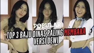 TOP 3 BAJU DINAS PALING MEMBARA VERSI DEWI | Popular Magazine Indonesia