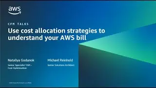 AWS CFM Talks: Use cost allocation strategies to understand your AWS bill