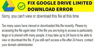 Sorry, you can't view or download this file at this time | Solve google drive issue in 2020