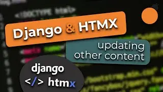 Django and HTMX #17 - Updating Other Content - Out-Of-Band Swaps and Custom Events