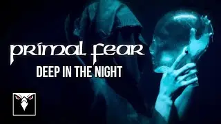 PRIMAL FEAR - Deep In The Night (Official Music Video)