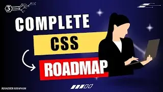 Complete Roadmap to CSS - Step by Step Process