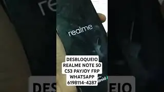 DESBLOQUEIO REALME NOTE 50 C53 PAYJOY FRP