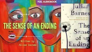 The Sense of an Ending | Julian Barnes | Full Audiobook