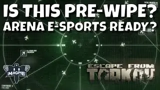 Is This Pre-wipe?? Arena E-Sports Ready?! - ESCAPE FROM TARKOV #95