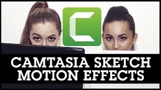 Camtasia Sketch Motion Effects: GREAT for Editing Tutorial Videos!