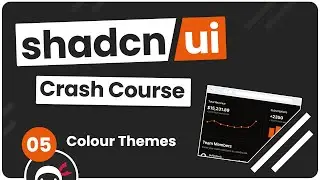 Shadcn UI Crash Course #5 - Colour Themes