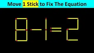 Matchstick Puzzle - Move Stick To Fix The Equation #matchstickpuzzle  #matchstickriddles