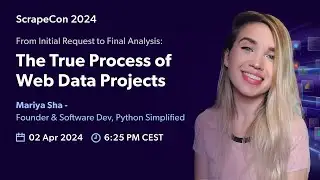 From Initial Request to Final Analysis: The True Process of Web Data Projects - Mariya Sha