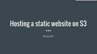 Hosting a static website on Amazon S3 (AWS howto)