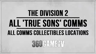 The Division 2 All True Sons Comms Collectibles Locations Guide - Collectibles Guide