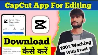 Capcut App Kaise Download Kare | How To Install Capcut App In Android| Capcut Download For Editing