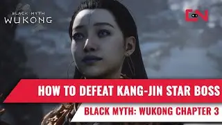 How to Defeat Kang Jin Star Boss Black Myth Wukong Chapter 3