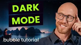 How to Add Dark Mode to Any Bubble App: Every Step Laid Out