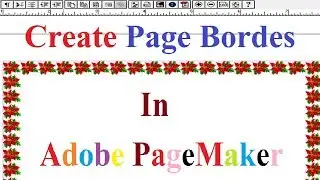 Create Different Types Of Page Borders In Adobe PageMaker