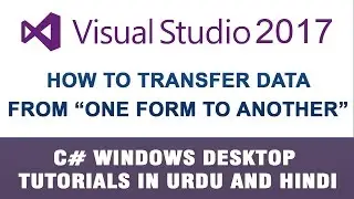 C# Tutorial In Urdu - How to transfer data from one form to another form