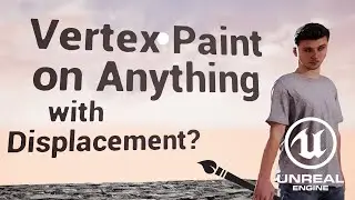 Vertex Painting and Tesselation Guide in UE5.3