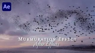 Murmuration Effect - AFTER EFFECTS - Animate 3D Flocks with Thousands of Birds