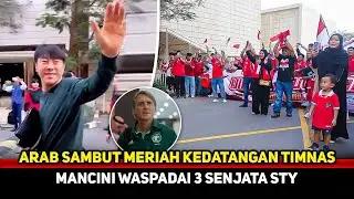 TIMNAS DIBUAT KAGET! Kagum dengan sambutan Suporter di Arab~Mancini tantang STY matangkan taktik