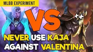 Never Use Kaja Against Valentina - Here is Why - MLBB Experiment